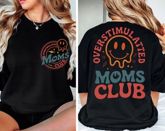 Overstimulated Moms Club Shirt, Trendy Mothers Day Shirt, Mothers Day Gift, Mom Life Shirt, New Mom Gift, Mom to be Shirt, Mom Birthday Gift