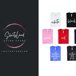 May include: Color chart for youth and toddler shirts. The chart shows the different colors available, including white, black, pink, red, navy, heather columbia blue, and heather dark gray.