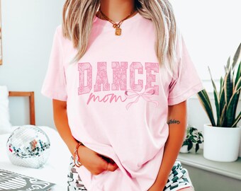 Coquette Dance Mom Shirt, Dance Mom Tee, Ballet Mom Gift, Dance Mama Shirt, Ballet Mom T-shirt, Gift for Dance Mom, Cute Tee, Trendy Mom Tee