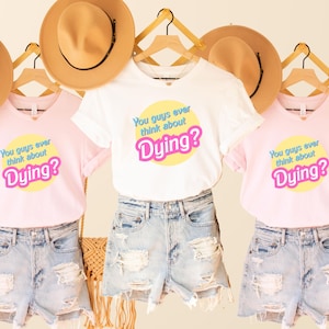 Vocês já pensaram em morrer, camiseta engraçada da Barb Dread existencial, camisetas rosa retrô fofas, camisetas rosa, camisetas rosa da moda