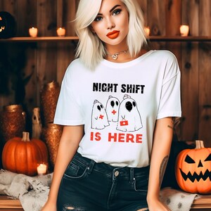 Night Shift Is Here Halloween Shirt, Nurse Shirt, Halloween Nurse Gift, Funny Ghost T-Shirt, Nursing Student Tee, Spooky Season Shirt