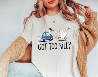 Shirt Got Too Silly Goose Shirt, Shirt Goose Lover, Shirt Funny Goose, Shirt Shirt Silly Goose Jail, Shirt Silly Goose Jail, Shirt grappig meme, trendy cadeau voor vrouwen