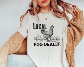 Local Egg Dealer Shirt, Easter Egg Dealer Shirt, Funny Easter Shirt, Chicken Shirt, Farm Lover Shirt, Egg Dealer Shirt, Farmer Life Shirt