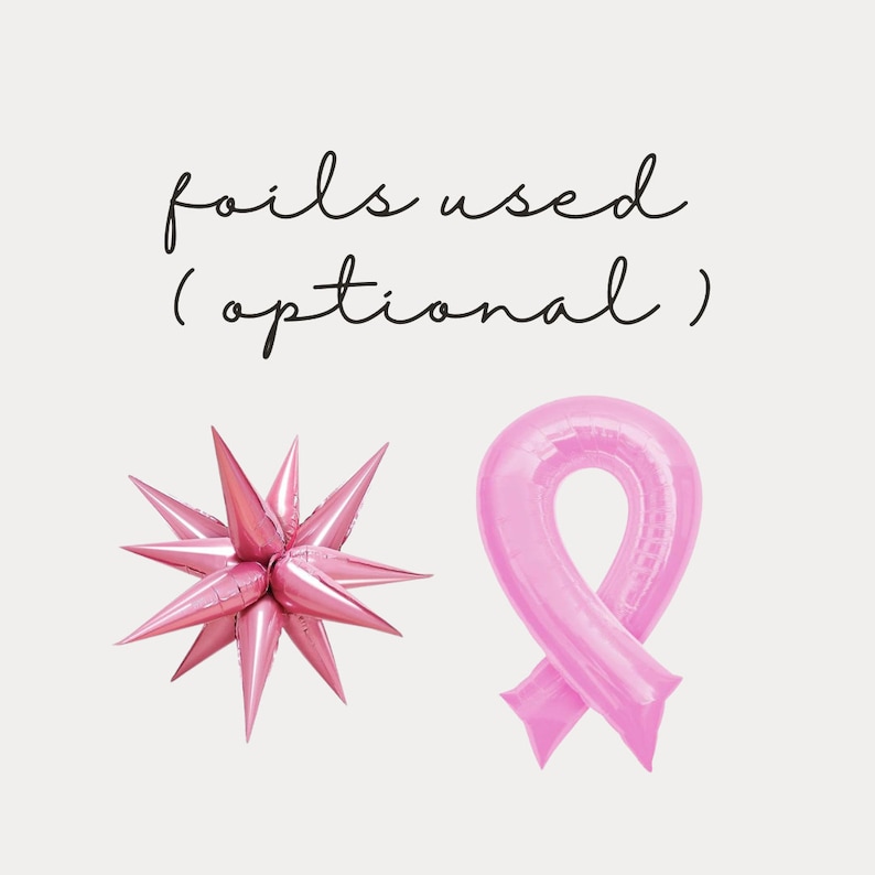 Peut inclure: Ballons en forme d'&eacute;toile et de ruban en feuille d'aluminium rose. Le texte "foils used (optional)" est &eacute;crit au-dessus des ballons.