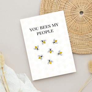 You bees my people kaart wenskaart, leuke kaart voor vrienden, vriendschapswenskaart, wenskaart bij thema, verjaardagskaart voor vrienden