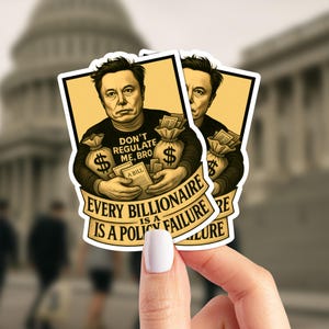 Todo multimillonario es un fracaso político - Paquete de 2 pegatinas de vinilo laminado - Apoya a organizaciones benéficas prodemocracia - Calcomanías de protesta contra Trump y Musk
