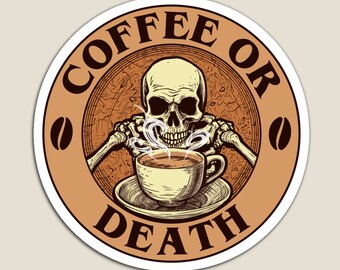 Death or Coffee