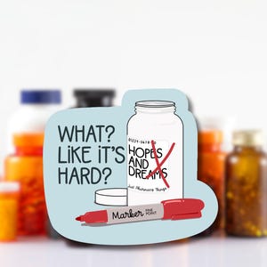 Pharmacy sticker- Mark the Bottle! What like it’s hard? - Pharmacist, pharmacy tech gift - healthcare humor