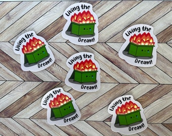 Pharmacy sticker- Living the dream dumpster fire - Pharmacist, pharmacy tech gift - healthcare humor