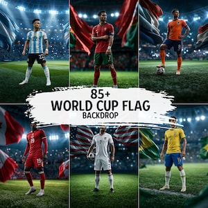 May include: A digital collage featuring six soccer players in various national team uniforms standing on a stadium field with flags. The central text reads 85+ WORLD CUP FLAG BACKDROP. The players wear jerseys with numbers 22, 7, 8, 19, 7, and 11.