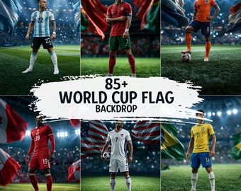 May include: A digital collage featuring six soccer players in various national team uniforms standing on a stadium field with flags. The central text reads 85+ WORLD CUP FLAG BACKDROP. The players wear jerseys with numbers 22, 7, 8, 19, 7, and 11.