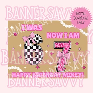 Mall för rosa födelsedagsbanner | Jag var 6, nu är jag 7 (digital nedladdning)