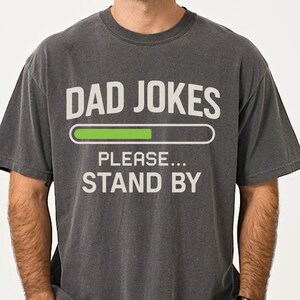 Funny dad jokes loading shirt tech humor Great gift for father gamer dad t shirt comfort colors mens fathers day gift joke shirt for men