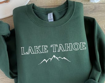 Lake Tahoe Crewneck Sweatshirt, Lake Tahoe California, Lake Tahoe Nevada, Lake Tahoe Sweatshirt, Lake Tahoe Hoodie