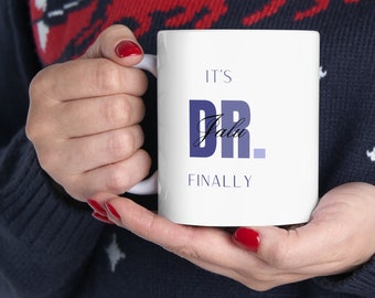 Custom Doctor Mug, Personalized Doctor coffee mug, Dr. mug, PHD Graduation gift for Her/Him, Doctorate mug, New Doctor, Medical Gift.
