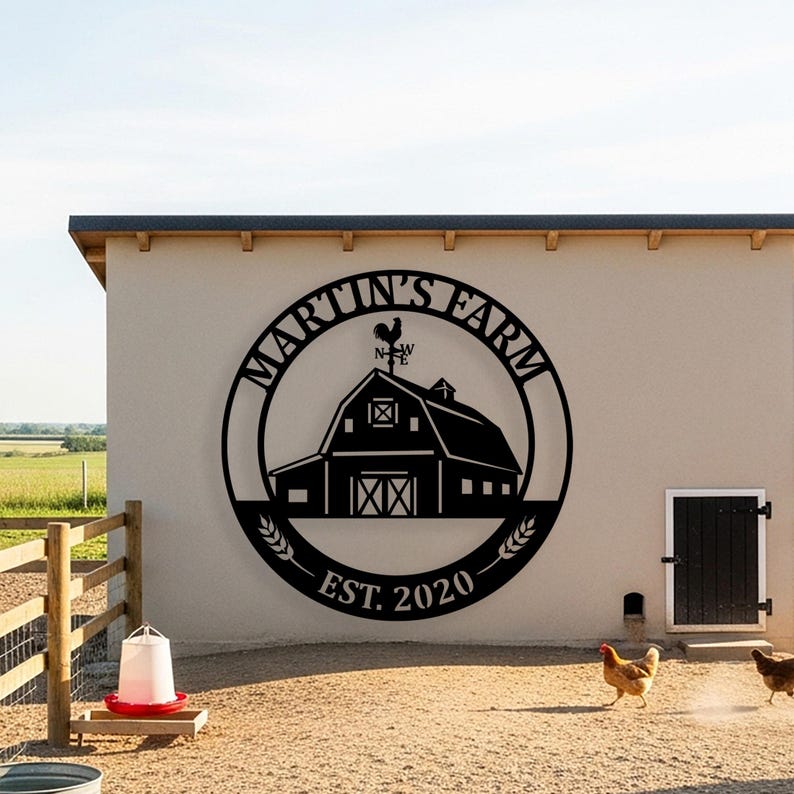 May include: Black metal barn sign with the text "MARTIN'S FARM" in a circular design, featuring a barn silhouette and wheat stalks. The sign includes "EST. 2020" and a weather vane. Chickens are walking in the foreground.