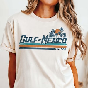 Gulf of Mexico Shirt Gulf Coast Shirt Texas Alabama Mississippi Florida Beach Crewneck Mexico Gift for Mexico Lover Gulf of Mexico Gift Tee