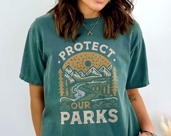Protect Our Parks National Parks Shirt National Park Lover Gift for Park Ranger Aesthetic Hiking Crewneck Granola Girl Tee Conservation Gift