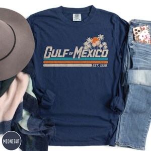 Gulf of Mexico Long Sleeve Shirt Gulf Coast Shirt Texas Alabama Mississippi Florida Beach Crewneck Mexico Gift for Mexico Lover Shirt