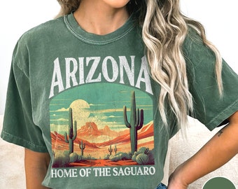 Arizona Shirt, Desert Shirt, Saguaro National Park Shirt, Cactus Shirt, Desert Vibes Shirt, Southwest Shirt, Retro Desert Shirt, Arizona Tee