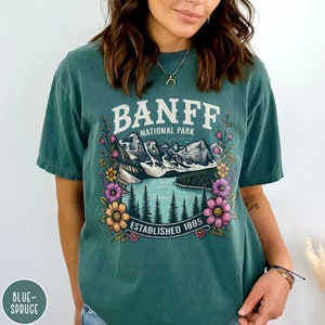 Banff Shirt Banff National Park Shirt Canada Sweatshirt Canadian Rocky Mountain Shirt Hiking Shirt Granola Girl Tee Travel Lover Banff Gift