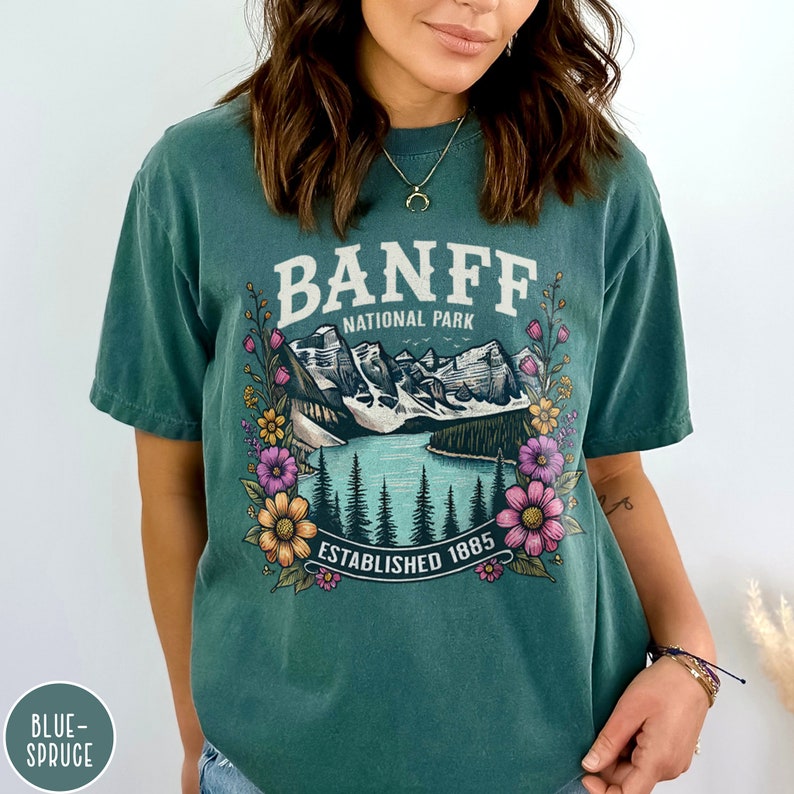 Banff Shirt Banff National Park Shirt Canada Sweatshirt Canadian Rocky Mountain Shirt Hiking Shirt Granola Girl Tee Travel Lover Banff Gift