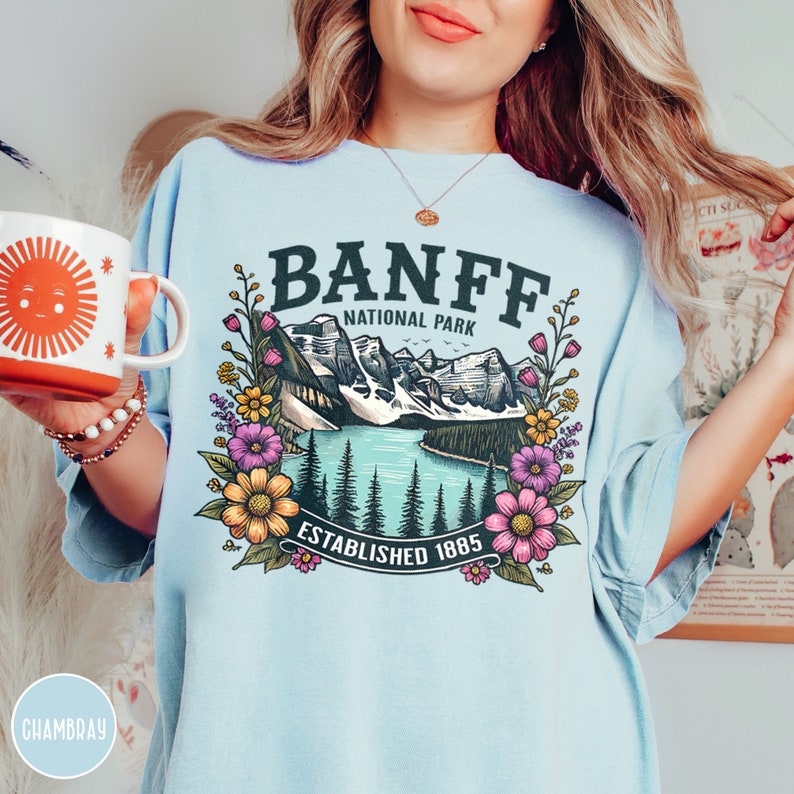 Banff Shirt Banff National Park Shirt Canada Sweatshirt Canadian Rocky Mountain Shirt Hiking Shirt Granola Girl Tee Travel Lover Banff Gift