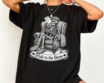Irish To The Bone Shirt Funny Skeleton Tee St Patricks Day Shamrock Ireland Halloween Gifted Celtic Vintage Gothic Coffee Tea Lovers T-Shirt