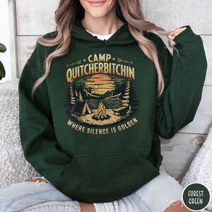 Camp Quitcherbitchin Funny Camping Hoodie Funny Hiking Hoodie Funny Camping Gift for Dad Camping Sweater Outdoor Lover Funny Dad Gift