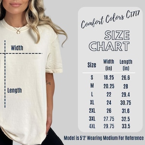 May include: Size chart for Comfort Colors C1717 t-shirts, showing width and length measurements in inches for sizes S through 4XL. The chart shows a model wearing a size Medium for reference.