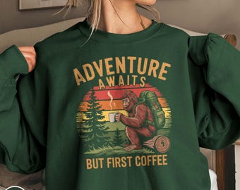 Funny Coffee Sweatshirt Bigfoot Shirt Outdoor Adventure Awaits Coffee Lover Gift Funny Hiking Sweater Funny Camping Gift for Bigfoot Lover