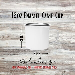 May include: White enamel camp cup with a silver rim and handle. The cup is 3.07 inches tall and 3.58 inches wide. It is dishwasher safe but not microwave safe. 12oz Enamel Camp Cup.