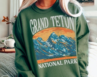 Grand Teton Sweatshirt Wyoming Sweatshirt Grand Teton National Park Sweatshirt Grand Teton Sweater Grand Tetons Shirt Wyoming Shirt Hiking T