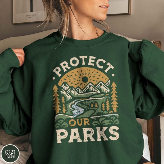 Protect Our Parks Sweatshirt National Park Lover Sweater Conservation Gift for Her Granola Girl Crewneck Parks Gift for Her Forestcore Shirt