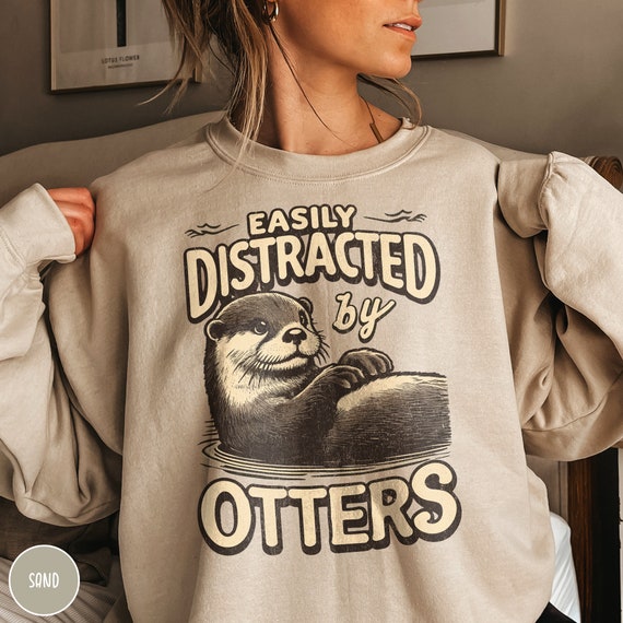Easily Distracted By Otters T-Shirt. Otters Lover Cute Gifts Easily Distracted By Otters T-Shirt. Otters Lover Cute Gifts