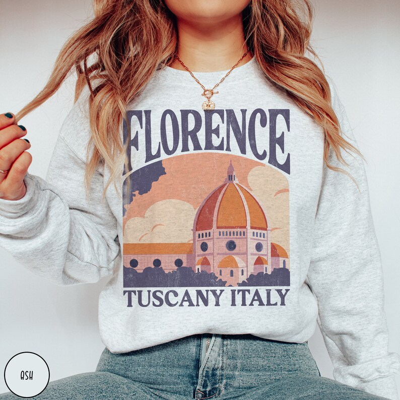 Florence Italy Sweatshirt Italy Sweater Tuscany Sweatshirt Travel Florence Shirt Italy Crewneck Travel Italy Gift Italia Sweatshirt Tuscany Gift Florence Sweatshirt