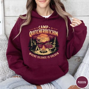 Camp Quitcherbitchin Funny Camping Hoodie Funny Hiking Hoodie Funny Camping Gift for Dad Camping Sweater Outdoor Lover Funny Dad Gift
