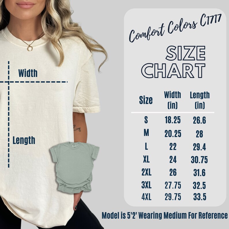 May include: Size chart for Comfort Colors C1717 t-shirts, showing width and length measurements in inches for sizes S through 4XL. The chart includes the text "Model is 5'2' Wearing Medium For Reference".