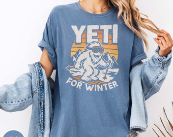 Yeti For Winter T-Shirt Skiing Yeti Shirt Winter Holiday Tee Funny Yeti Tshirt Yeti Lover T-Shirt Winter Yeti T Shirt Cute Yeti Gifts