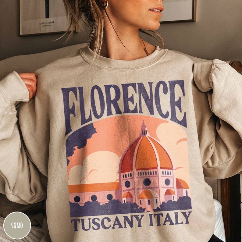 Florence Italy Sweatshirt Italy Sweater Tuscany Sweatshirt Travel Florence Shirt Italy Crewneck Travel Italy Gift Italia Sweatshirt Tuscany Gift Florence Sweatshirt