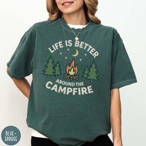 Camping Shirt Campfire Giftful Camping Lover Tee Life is Better Around the Campfire Shirt Granola Girl Gift for Camper Girl Scout Mom Shirt