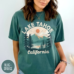 Lake Tahoe Shirt California Shirt Lake Life Shirt Lake Tahoe Crewneck Lake Shirt Nevada Shirt Ski Shirt Hiking Shirt Mountain Shirt Truckee Shirt