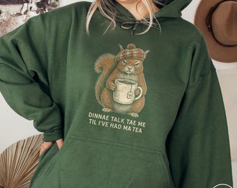 Dinnae Talk Squirrel Hoodie Funny Scottish Humor Scots Slang Tea Lover Gift Scotland Travel Retro Woodland Animal Pullover Highland Souvenir
