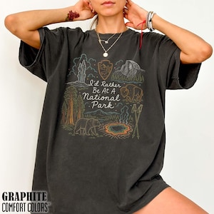 National Park Adventure Shirt Hiking Camping Nature Outdoorsy Wildlife Tee I'd Rather Be At America Parks Lovers Gift For Her Granola Girl Graphite