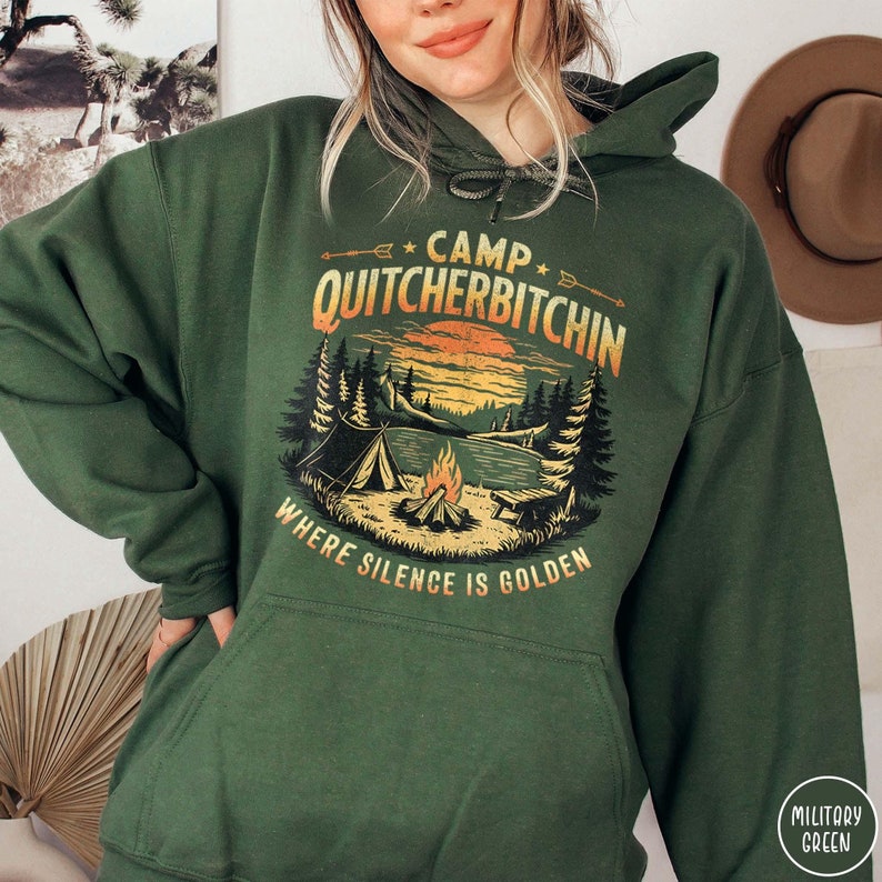 Camp Quitcherbitchin Funny Camping Hoodie Funny Hiking Hoodie Funny Camping Gift for Dad Camping Sweater Outdoor Lover Funny Dad Gift