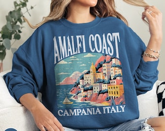 Amalfi Coast Italy Sweatshirt Italy Gift Amalfi Traveler Amalfi Coast Shirt Amalfi Sweater Italy Traveler Gift Italy Trip Italia Sweater