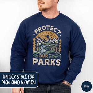 Protect Our Parks Sweatshirt National Park Lover Sweater Conservation Gift for Her Granola Girl Crewneck Parks Gift for Her Forestcore Sweatshirt