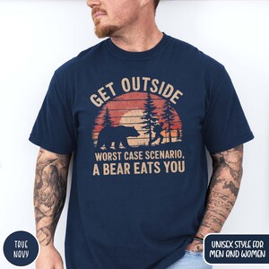 Funny Outsider Shirt Adventurer Shirt Go Outside Worst Case Scenario Shirt Funny Bear Shirt Funny Hiking Shirt for Dad Hiking Gift for Dad