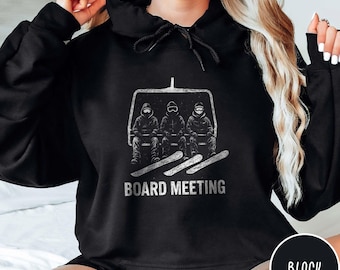 Funny Board Meeting Snowboard Hoodie Boarding Sweatshirt Snowboarder Top Winter Sport Hoodie Gift for Snowboarder Gift for Snowboard Lovers