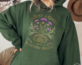 Scottish Girl Hoodie Gift for Her Just A Girl Clan Roots Ancestry Thistle Scotland Travel Souvenir Highlands Heritage Nature Adventure Pride